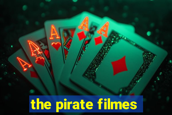 the pirate filmes